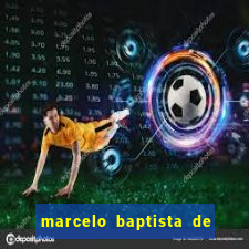 marcelo baptista de oliveira fortuna